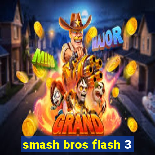 smash bros flash 3